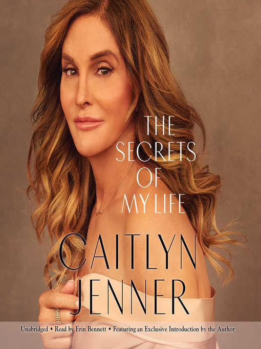 Title details for The Secrets of My Life by Caitlyn Jenner - Available